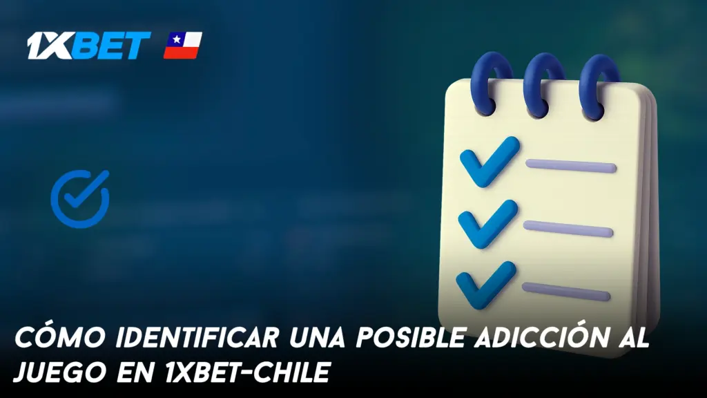 Cómo identificar una posible adicción al juego en 1xbet-Chile