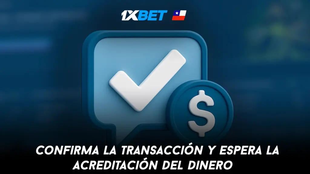 Confirma la transacción y espera la acreditación del dinero