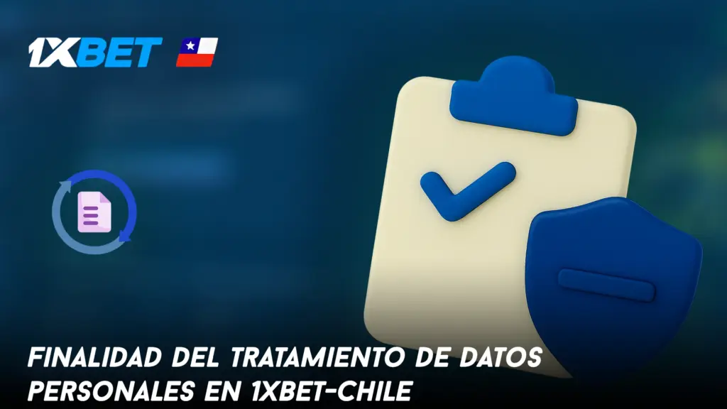 Finalidad del tratamiento de datos personales en 1xbet-Chile