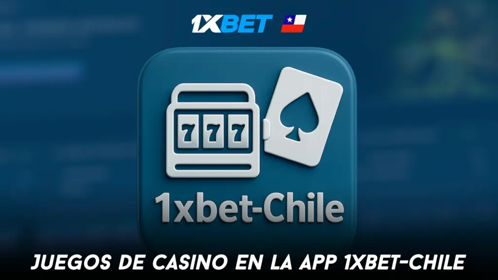 Juegos de casino en la app 1xbet-Chile