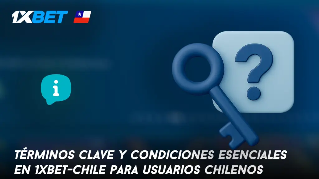 Términos clave y condiciones esenciales en 1xbet-Chile para usuarios chilenos