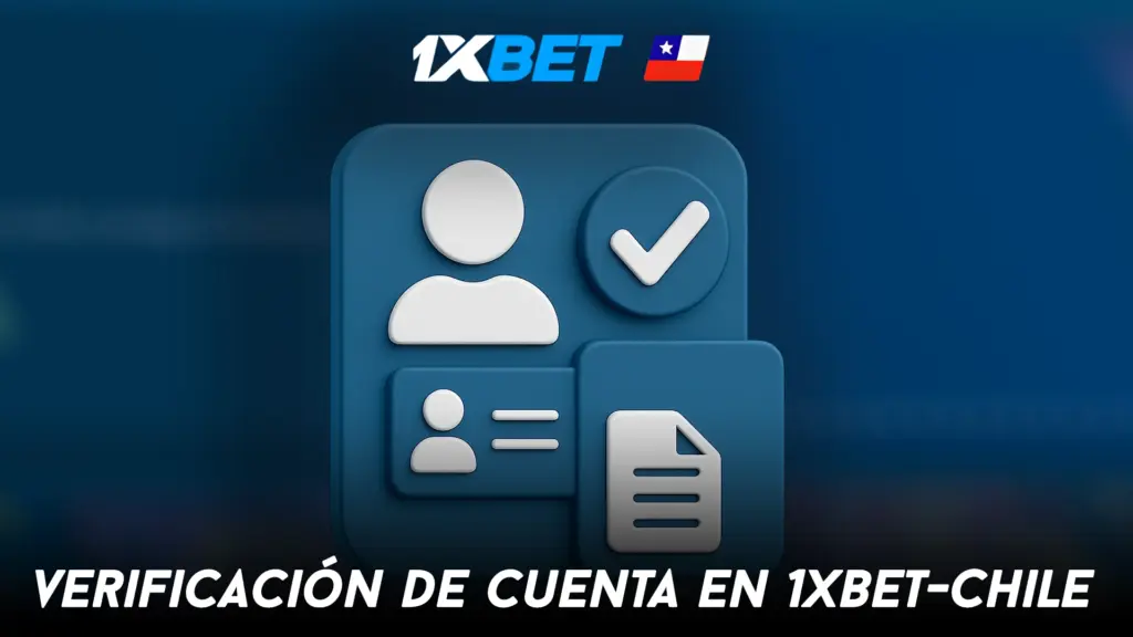 Verificación de cuenta en 1xbet-Chile